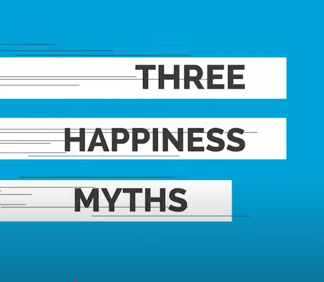 Graphic titled 'Three Happiness Myths' with blue background and white text blocks.